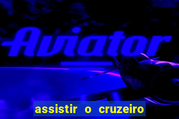assistir o cruzeiro das loucas
